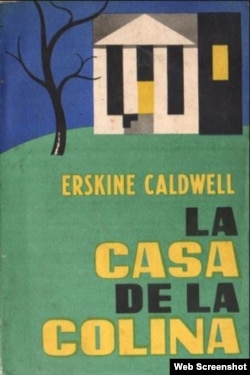 "la casa de la colina", Erskine Caldwell.