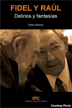 Portada del libro "Fidel y Raúl, Delirios y fantasías".