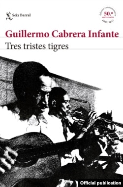 Portada de la edición conmemorativa por el 50.º aniversario de "Tres tristes tigres".