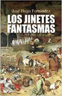 Los jinetes fantasmas, primera novela de José Hugo Fernández ambientada en Miami.