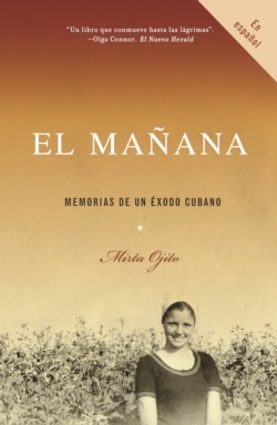 Portada del libro "El Mañana" de Mirta Ojito