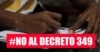 #NO AL DECRETO 349